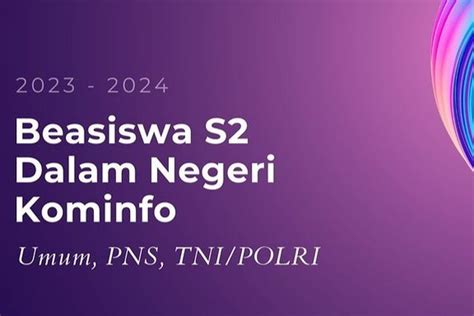 Telah Dibuka Beasiswa S2 Dalam Negeri Kominfo Tahun 2023 Untuk Umum Pns Tni Dan Polri Bisa