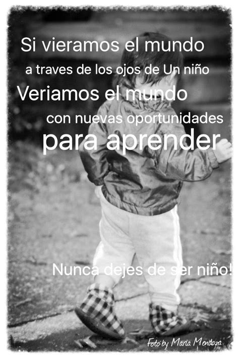 Nunca dejes de ser niño Frases motivadoras Frases positivas Frases