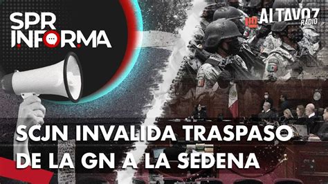 Scjn Invalida Traspaso De La Guardia Nacional A La Sedena Youtube