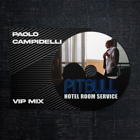 Pitbull HOTEL ROOM SERVICE Paolo Campidelli VIP MIX By Paolo