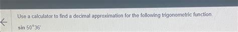 Solved Use a calculator to find a decimal approximation for | Chegg.com