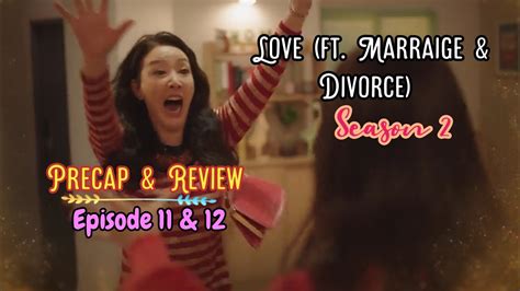 Love Ft Marriage Divorce Season Epi Precap Review Youtube