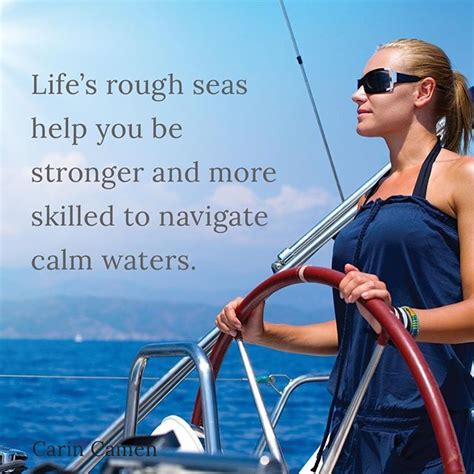 Lifes Rough Seas Help You Be Stronger And More Skilled To Navigate Calm