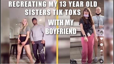 Recreating My 13 Year Old Sisters Tik Toks With My Boyfriend Youtube