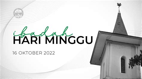 IBADAH HARI MINGGU GPIB IMMANUEL 16 OKTOBER 2022 YouTube