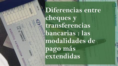 Diferencias Entre Cheques Y Transferencias Youtube