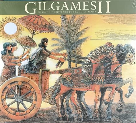 Gilgamesh Narrado E Ilustrado Por Ludmila Zeman