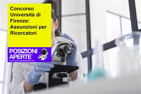 Concorso Universit Di Firenze Assunzioni Per Ricercatori Posizioni