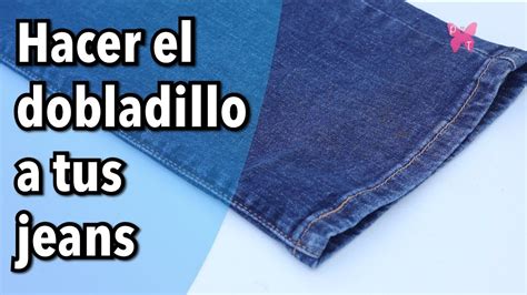 C Mo Hacer El Dobladillo A Un Pantal N Vaquero O Jeans Youtube