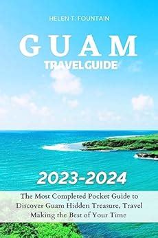 Amazon GUAM TRAVEL GUIDE 2023 2024 The Most Completed Pocket Guide