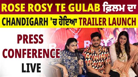 Rose Rosy Te Gulab ਫਲਮ ਦ Chandigarh ਚ ਹਇਆ Trailer Launch Press