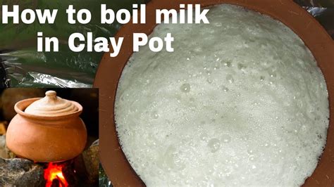 How To Boil Milk In Clay Pot Perfect Way Of Boiling Milk మట్టి కుండలో