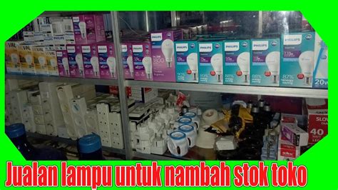 Jualan Lampu Untuk Melengkapi Stok Barang Di Toko Sembako Youtube