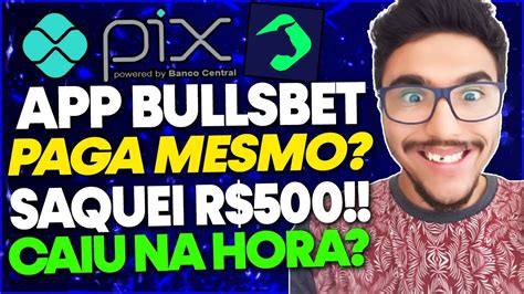 App Bullsbet Paga Mesmo SAQUEI R 500 00 No App Bullsbet App Bullsbet