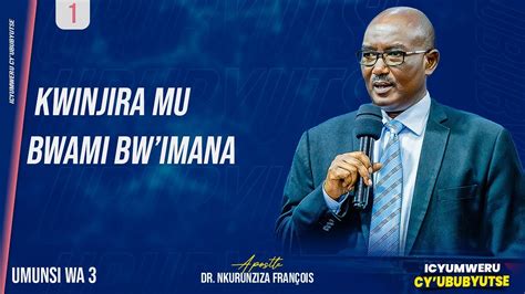 Kwinjira Mu Bwami Bw Imana Apostle Dr Nkurunziza Fran Ois Youtube