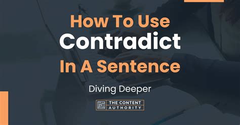 How To Use Contradict In A Sentence Diving Deeper