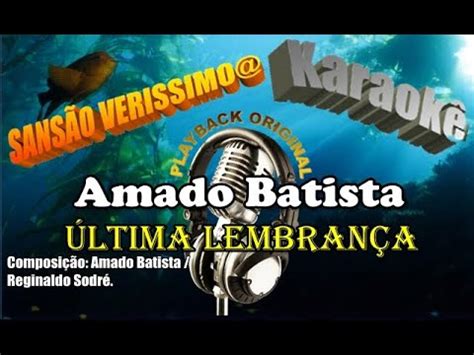 Karaokê Amado Batista Última Lembrança YouTube