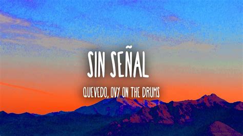 Sin Señal Quevedo Ovy On The Drums Letra Lyrics YouTube