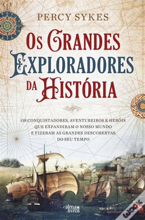 Os Grandes Exploradores Da Hist Ria De Percy Sykes Livro Wook