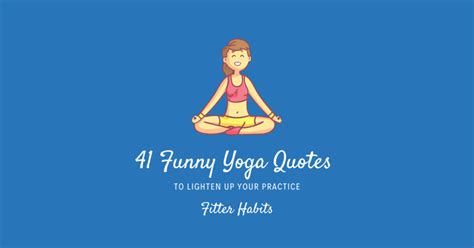 Funny Yoga Quotes To Lighten Up Your Practice