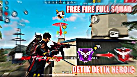 Free Fire Full Squad Detik Detik Naik Heroic Season Musuh Nya