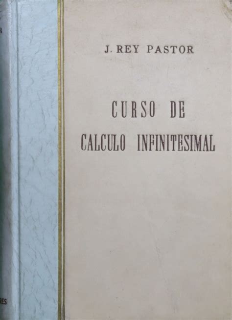 Curso de cálculo infinitesimal by Rey Pastor Julio 1948 Librería