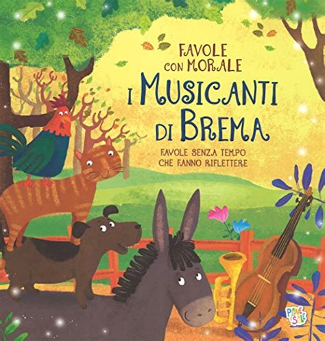 I Musicanti Di Brema Favole Con Morale By Stefania Leonardi Hartley