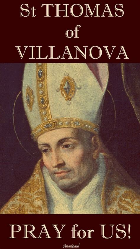 FEAST OF SAINT THOMAS OF VILLANOVA - 22 SEPTEMBER - Prayers and Petitions