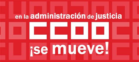 CCOO Justicia Canarias CCOO muestra su indignación al Ministerio de