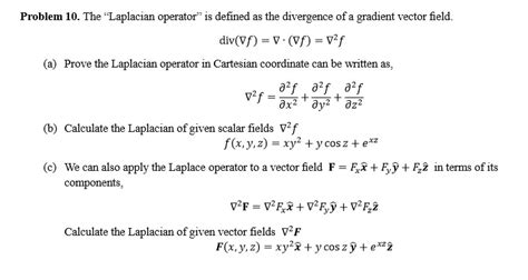 Solved Problem The Laplacian Operator Is Defined As Chegg