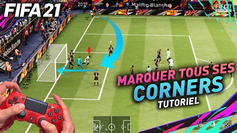 TUTO CORNER FIFA 21 MARQUER TOUS SES CORNERS YouTube