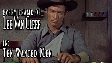 Every Frame Of Lee Van Cleef In Ten Wanted Men 1955 YouTube