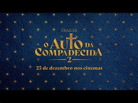 O Auto da Compadecida 2 novo trailer mostra reencontro de João Grilo