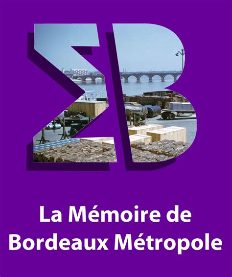 La Memoire De Bordeaux M Tropole Helloasso