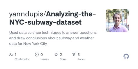 Github Yanndupis Analyzing The Nyc Subway Dataset Used Data Science Techniques To Answer