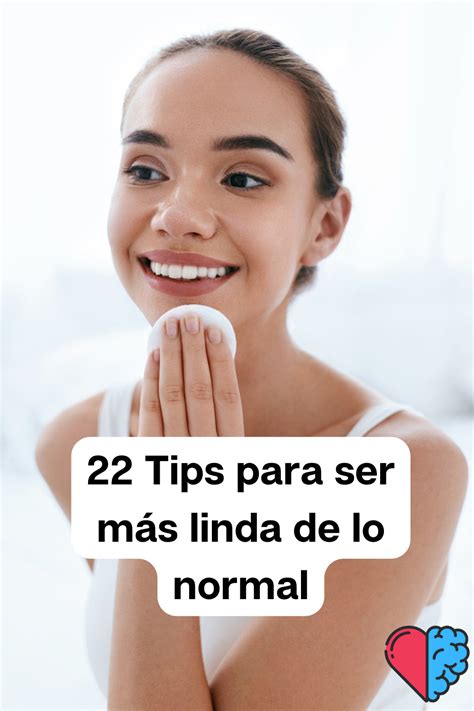 22 Tips para ser más linda de lo normal