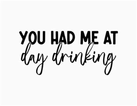 Day Drinking Svg Cricut Svg Files Svg Shirt Svg Silhouette Svg For