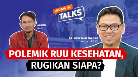 Polemik RUU Kesehatan Rugikan Siapa Liputan 6 Talks SCTV Vidio