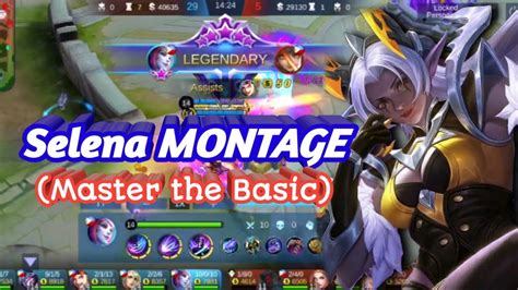 Mobile Legend Intense Montage Of Selena How To Use Selena Master