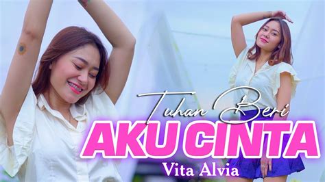 Vita Alvia Tuhan Beri Aku Cinta Remix YouTube