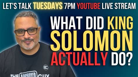 What Did King Solomon Actually Do Let S Talk Tuesdays With The