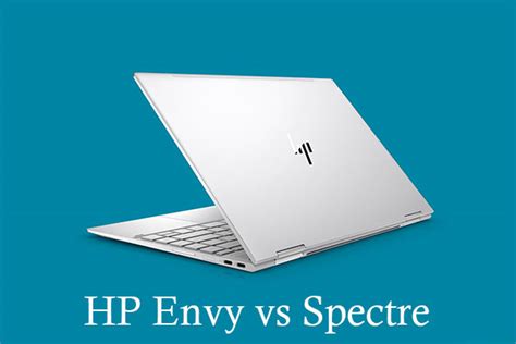 HP Envy Vs Spectre Which Is Suitable For Me