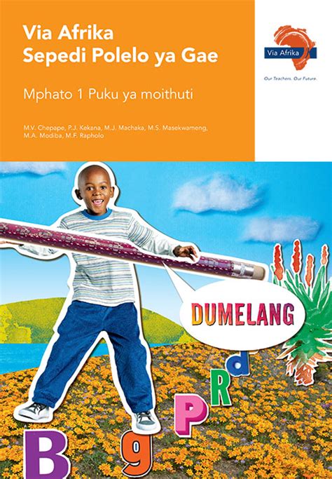 Via Afrika Sepedi Home Language Grade 1 Learners Book Via Afrika