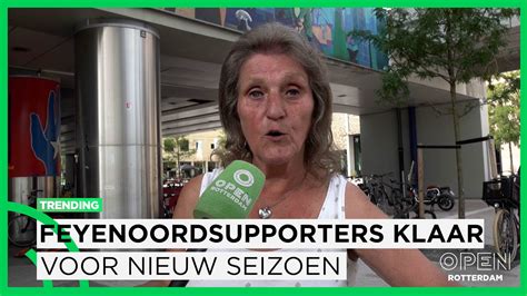 Nieuw Seizoen Feyenoord Deze Zondag Van Start Tuurlijk Gaan We Weer