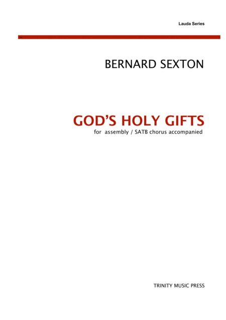 God S Holy Gifts Sheet Music Bernard Sexton SATB Choir