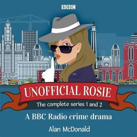 Unofficial Rosie A Bbc Radio Detective Drama Bbc Radio 4 Free Download Borrow And