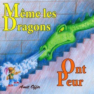 Livre pour Enfants Même Les Dragons Ont Peur Histoire de la Peur t 1