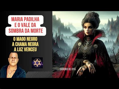 MARIA PADILHA E O VALE DA SOMBRA DA MORTE Ocultismo YouTube