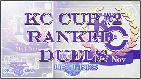 Yu Gi Oh Duel Links [kc Cup 2] Ranked Duels Youtube