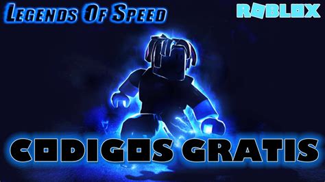 ⭐7 CÓdigos De Legends Of Speed ⭐ 2022 ⭐funcionan 100 ⭐ Codes Roblox ⭐ Emilior Youtube